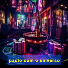 pacto com o universo